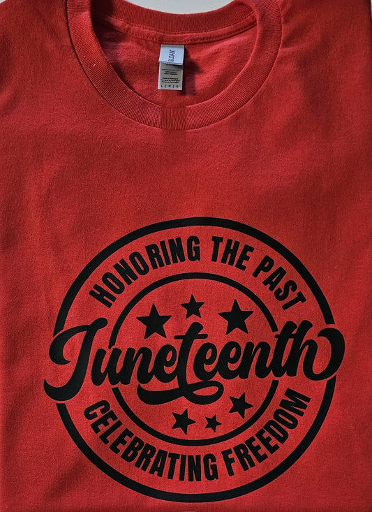 JUNETEETH HONORING THE PAST CELEBRATING FREEDOM TSHIRT