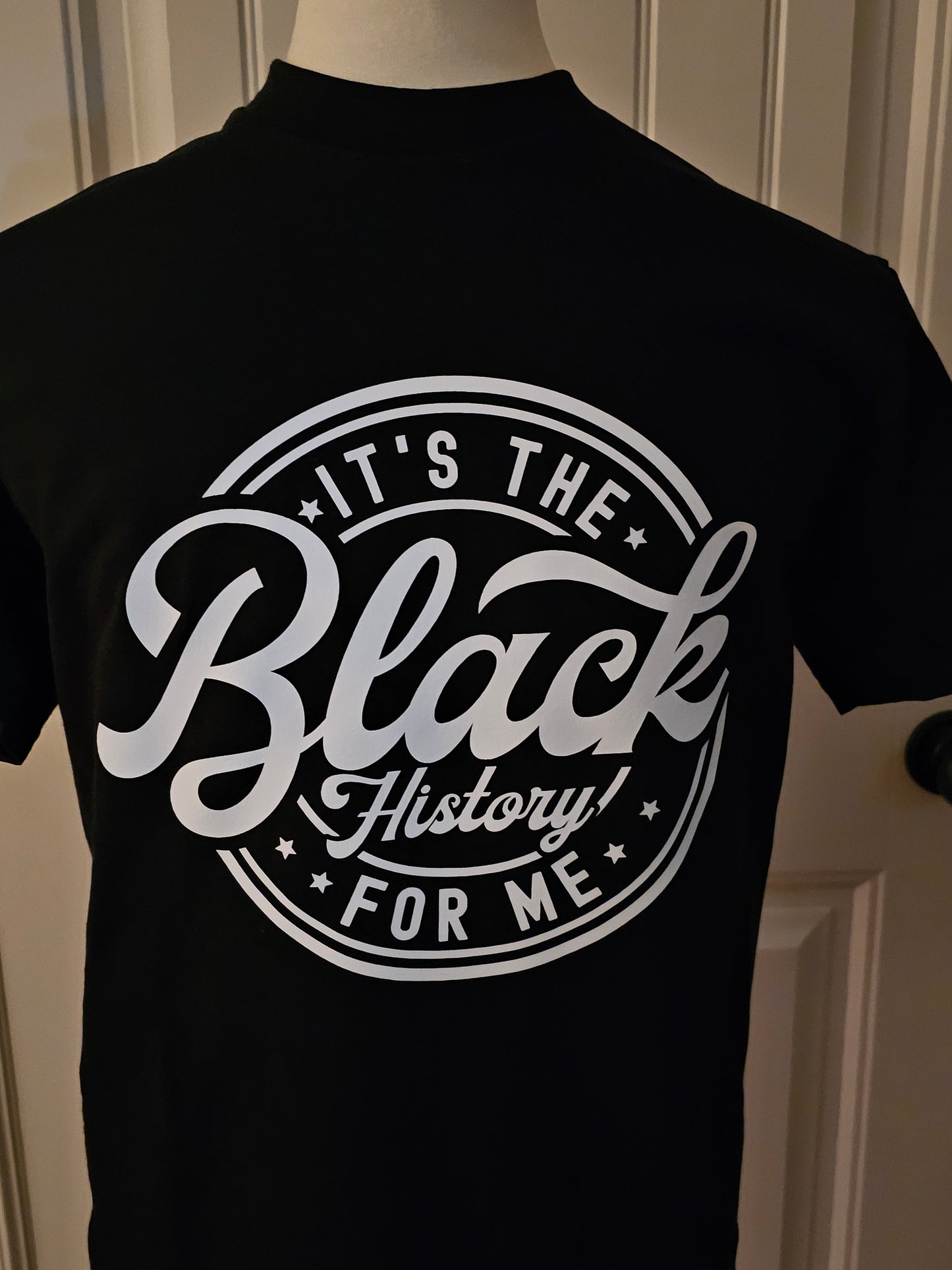 ITS THE BLACK HISTORY FOR ME SHORT SLEEVE TEE