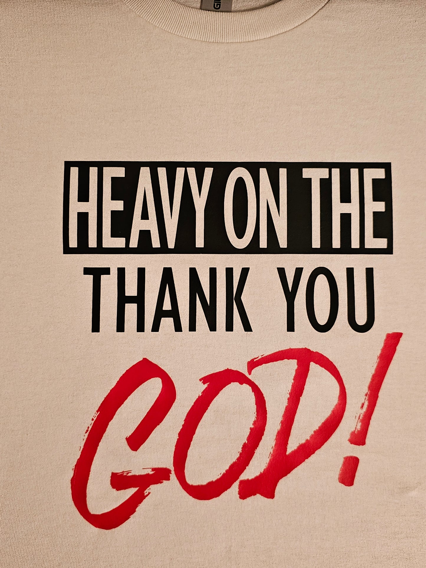 HEAVY ON THE THANK YOU GOD! SHORT SLEEVE TEE