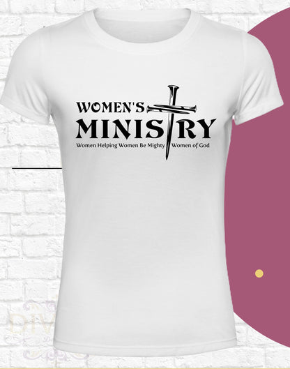 Women Ministry T-Shirt, Women Helping Women Be Mighty Women of God, Christian T Shirt, Religious Shirt, Christian Sisterhood, Gift for her