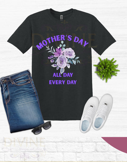 Mother's Day All Day Every Day Custom TShirt, Mother's Day TShirt, Custom Mother's Day Shirt, Mother's Day Floral Shirt, Mom Shirt, Mama Tee