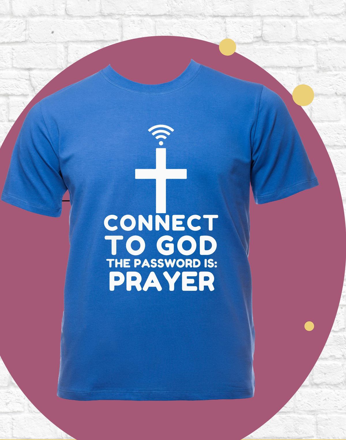 Connect to God Prayer Is The Password, Christian T-Shirt, Christian Apparel, Church Shirts, Religious Shirt, Faith Shirt, God Tee, Jesus Tee