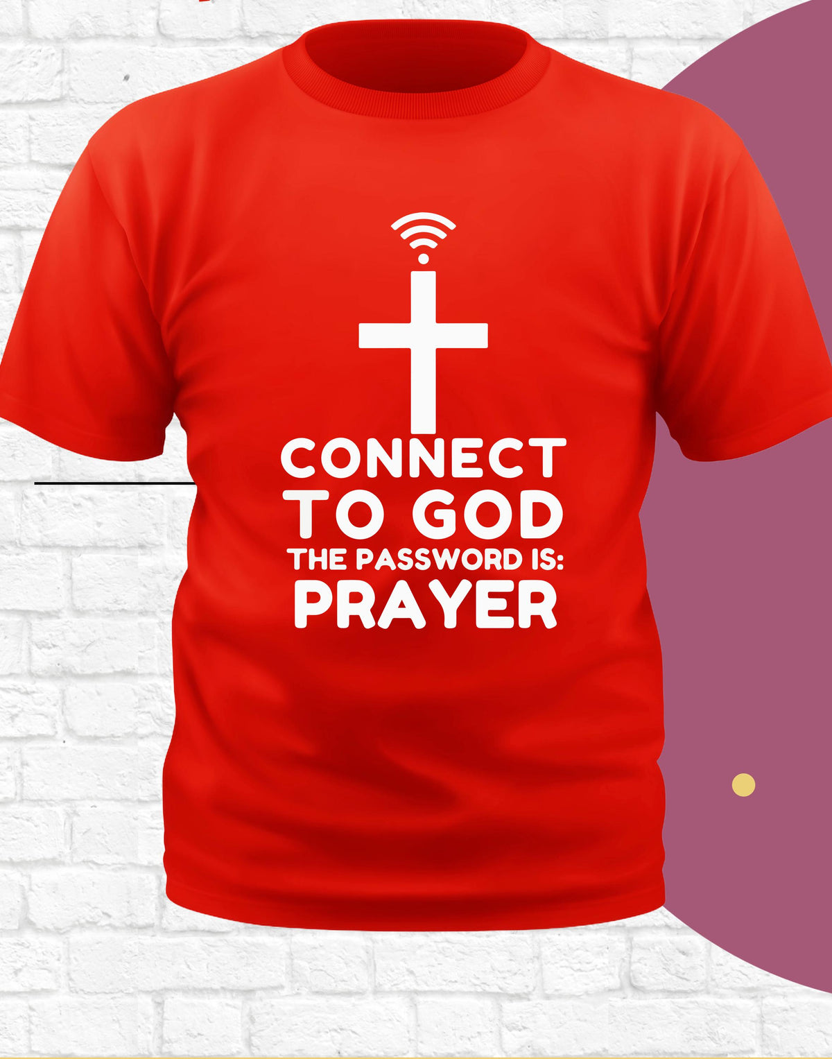 Connect to God Prayer Is The Password, Christian T-Shirt, Christian Apparel, Church Shirts, Religious Shirt, Faith Shirt, God Tee, Jesus Tee