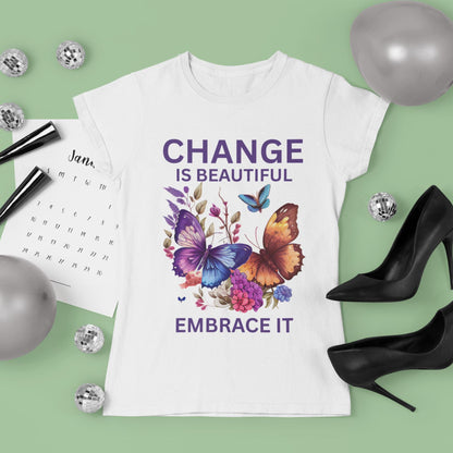 Change Is Beautiful Embrace It Inspirational TShirt, Butterfly Shirt, Change is Beautiful Shirt, Positive Quote Shirt, Female Gift, Cute Tee