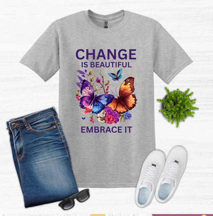 Change Is Beautiful Embrace It Inspirational TShirt, Butterfly Shirt, Change is Beautiful Shirt, Positive Quote Shirt, Female Gift, Cute Tee