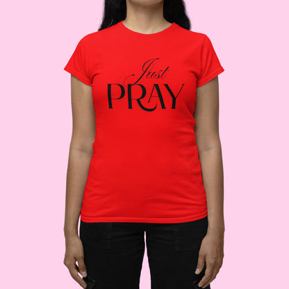 Just Pray TShirt, Christian Shirt, Prayer Shirt, Christian Woman Gift, Bible Verse Shirt, Faith Based Apparel, Gift for Her, Gift for Woman