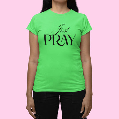 Just Pray TShirt, Christian Shirt, Prayer Shirt, Christian Woman Gift, Bible Verse Shirt, Faith Based Apparel, Gift for Her, Gift for Woman