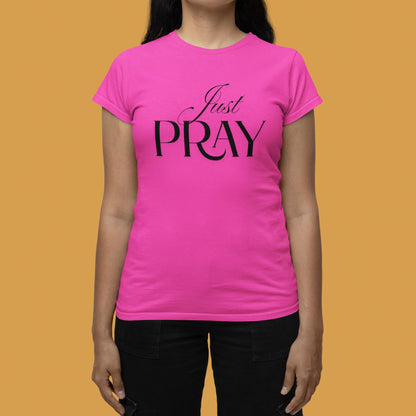 Just Pray TShirt, Christian Shirt, Prayer Shirt, Christian Woman Gift, Bible Verse Shirt, Faith Based Apparel, Gift for Her, Gift for Woman