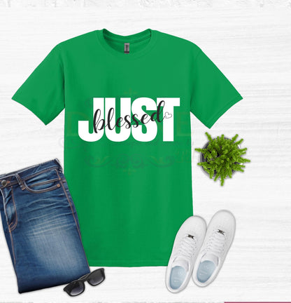 Custom Just Blessed TShirt, Blessed Tee, Christian TShirt, Faith Tee, Religious Shirt, Church Shirt, Christian Apparel, Gifts for Christians