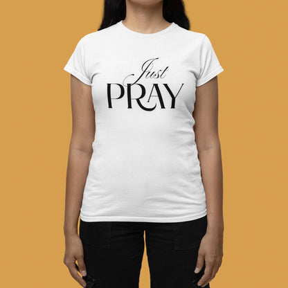 Just Pray TShirt, Christian Shirt, Prayer Shirt, Christian Woman Gift, Bible Verse Shirt, Faith Based Apparel, Gift for Her, Gift for Woman