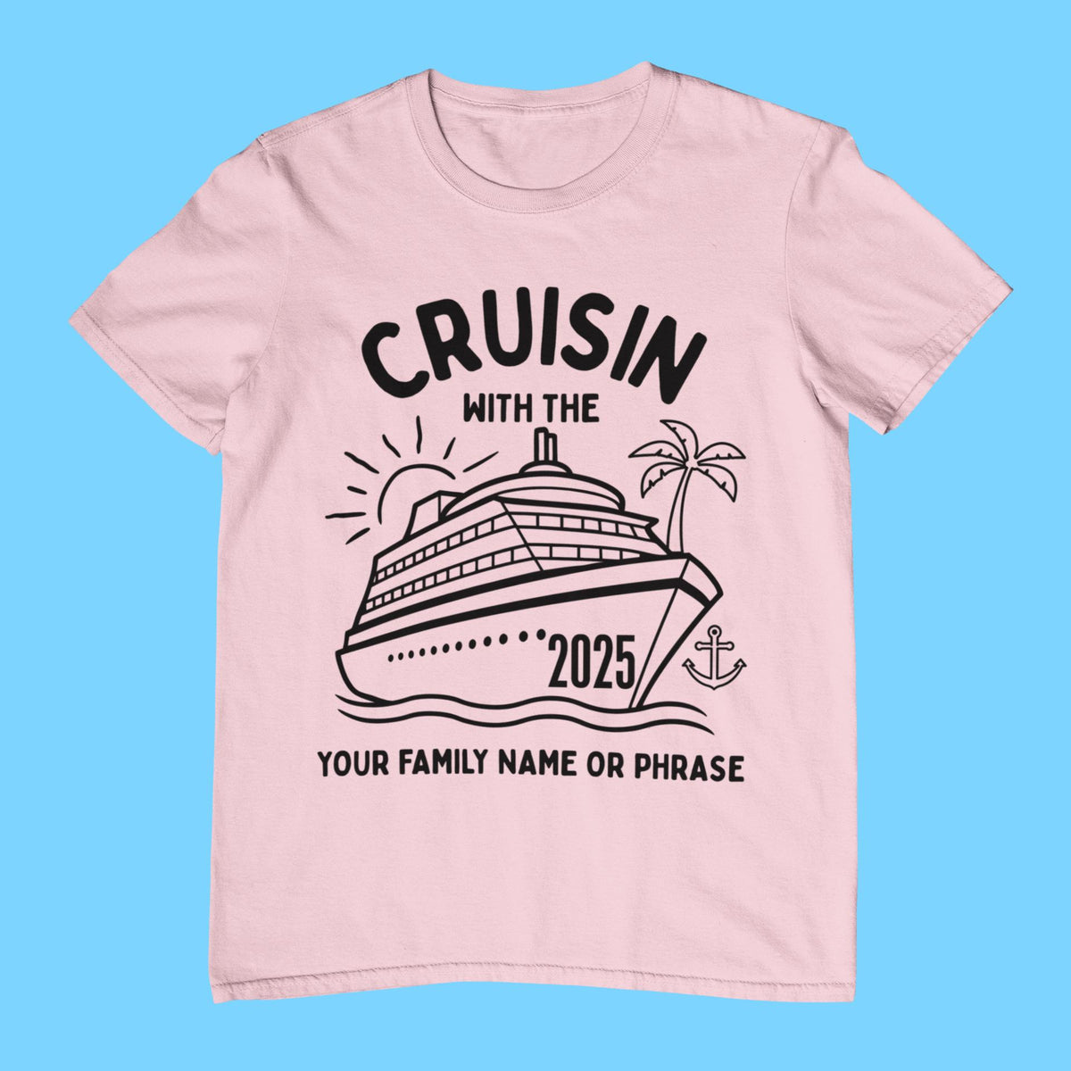 Custom Cruisin with the Family Shirt, Custom Cruisin Shirt, Custom Cruising Shirt, Family Cruise Crew, 2025 T Shirts, Cruise 2025 Shirt