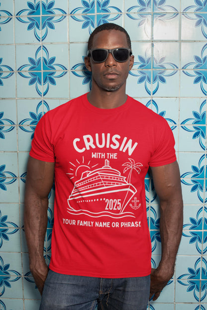 Custom Cruisin with the Family Shirt, Custom Cruisin Shirt, Custom Cruising Shirt, Family Cruise Crew, 2025 T Shirts, Cruise 2025 Shirt