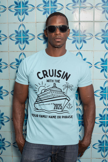 Custom Cruisin with the Family Shirt, Custom Cruisin Shirt, Custom Cruising Shirt, Family Cruise Crew, 2025 T Shirts, Cruise 2025 Shirt