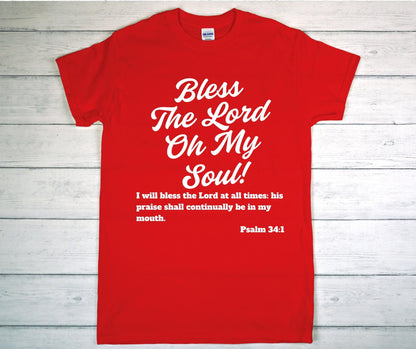Bless The Lord Oh My Soul, Custom Christian T-shirt, Psalm 34:1, Christian Gift, Religious Shirt, Inspirational Shirt, Christian Clothing