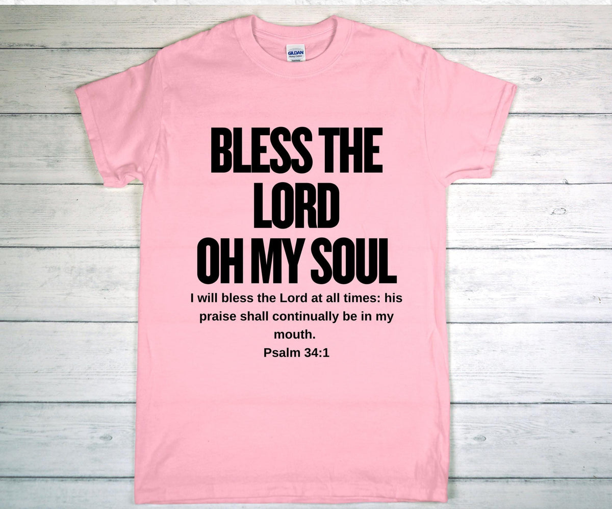 Bless The Lord Oh My Soul, Custom Christian T-shirt, Psalm 34:1, Christian Gift, Religious Shirt, Inspirational Shirt, Christian Clothing