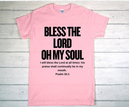 Bless The Lord Oh My Soul, Custom Christian T-shirt, Psalm 34:1, Christian Gift, Religious Shirt, Inspirational Shirt, Christian Clothing