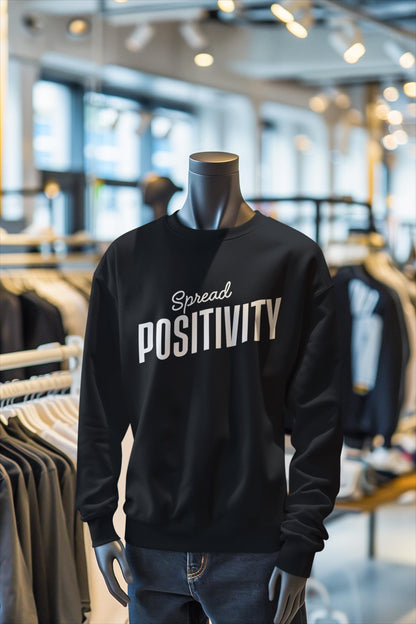 Spread Positivity Sweatshirt, Positive Sweatshirt, Inspirational Sweatshirt, Inspirational Quote, Motivational Shirt, Gift for Her, Gifts
