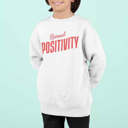 Spread Positivity Sweatshirt, Positive Sweatshirt, Inspirational Sweatshirt, Inspirational Quote, Motivational Shirt, Gift for Her, Gifts
