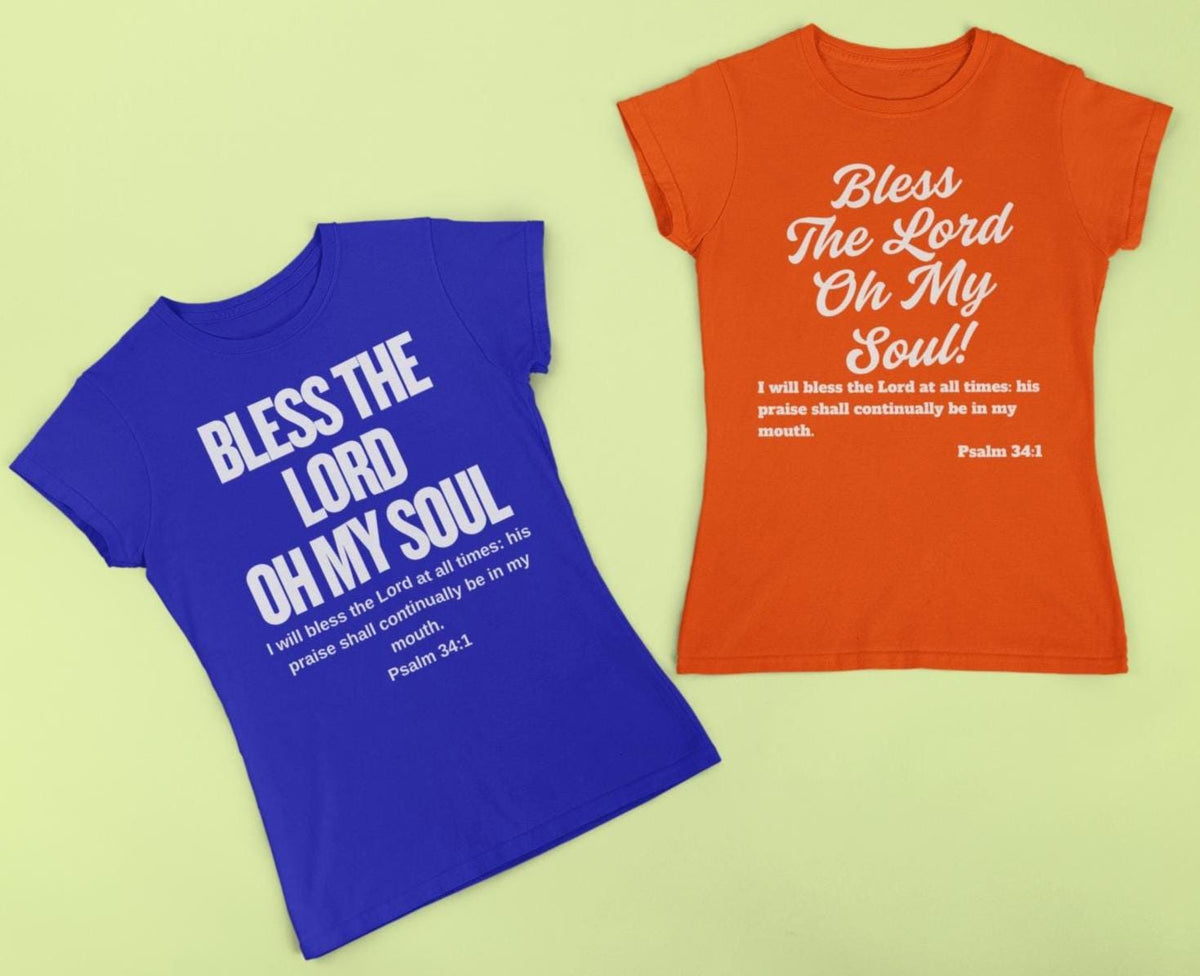 Bless The Lord Oh My Soul, Custom Christian T-shirt, Psalm 34:1, Christian Gift, Religious Shirt, Inspirational Shirt, Christian Clothing