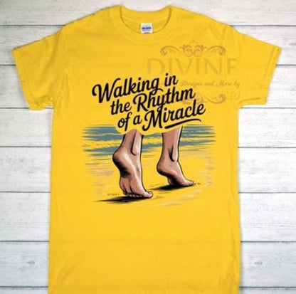 Walking In The Rhythm Of A Miracle, Custom Christian T-shirt, Christian Gift, Religious Shirt, Inspirational Shirt, Christian Clothing