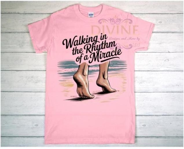 Walking In The Rhythm Of A Miracle, Custom Christian T-shirt, Christian Gift, Religious Shirt, Inspirational Shirt, Christian Clothing