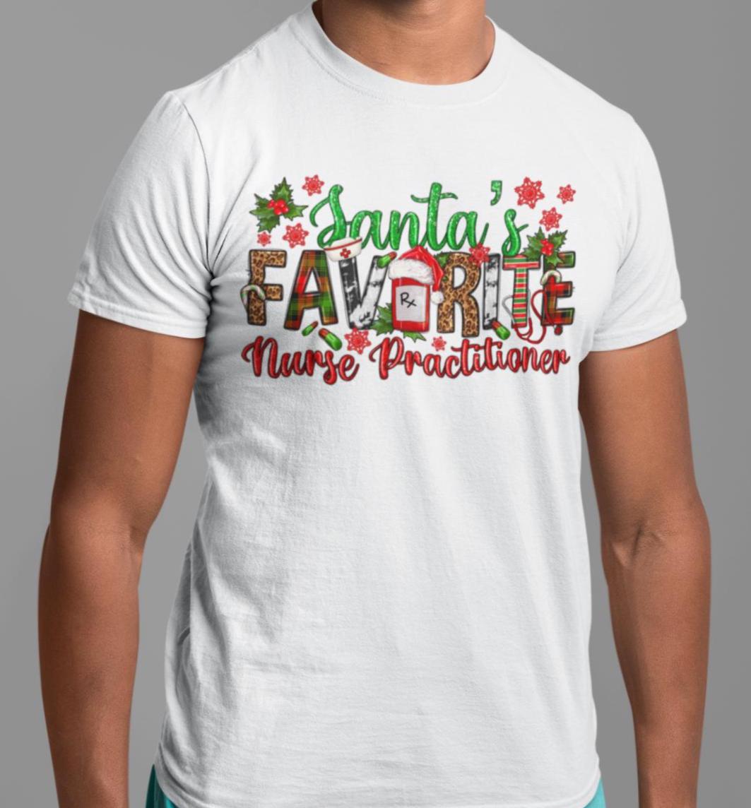CHRISTMAS Nurse Practitioner Shirt, Santa's Favorite Nurse, Christmas TShirt, Graphic Christmas Tee, Group Christmas Shirts, Christmas Party