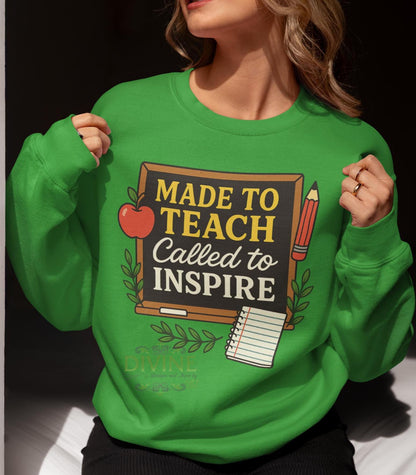 Made to Teach Called to Inspire Teacher Sweatshirt, First Day of School Shirt, Back to School Teacher Sweatshirt, Classroom Chalkboard Shirt
