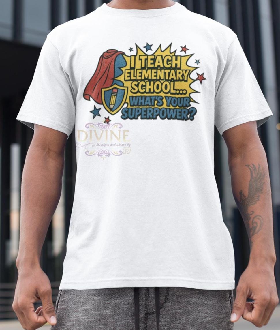 I Teach Elementary School What's Your Superpower Shirt, Comic Book Teacher Shirt, Back to School Graphic, Superhero Theme,