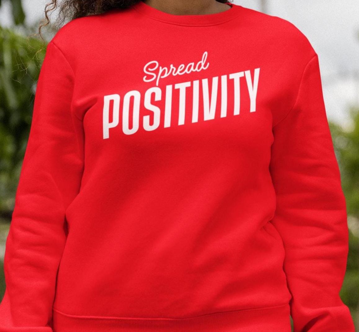 Spread Positivity Sweatshirt, Positive Sweatshirt, Inspirational Sweatshirt, Inspirational Quote, Motivational Shirt, Gift for Her, Gifts