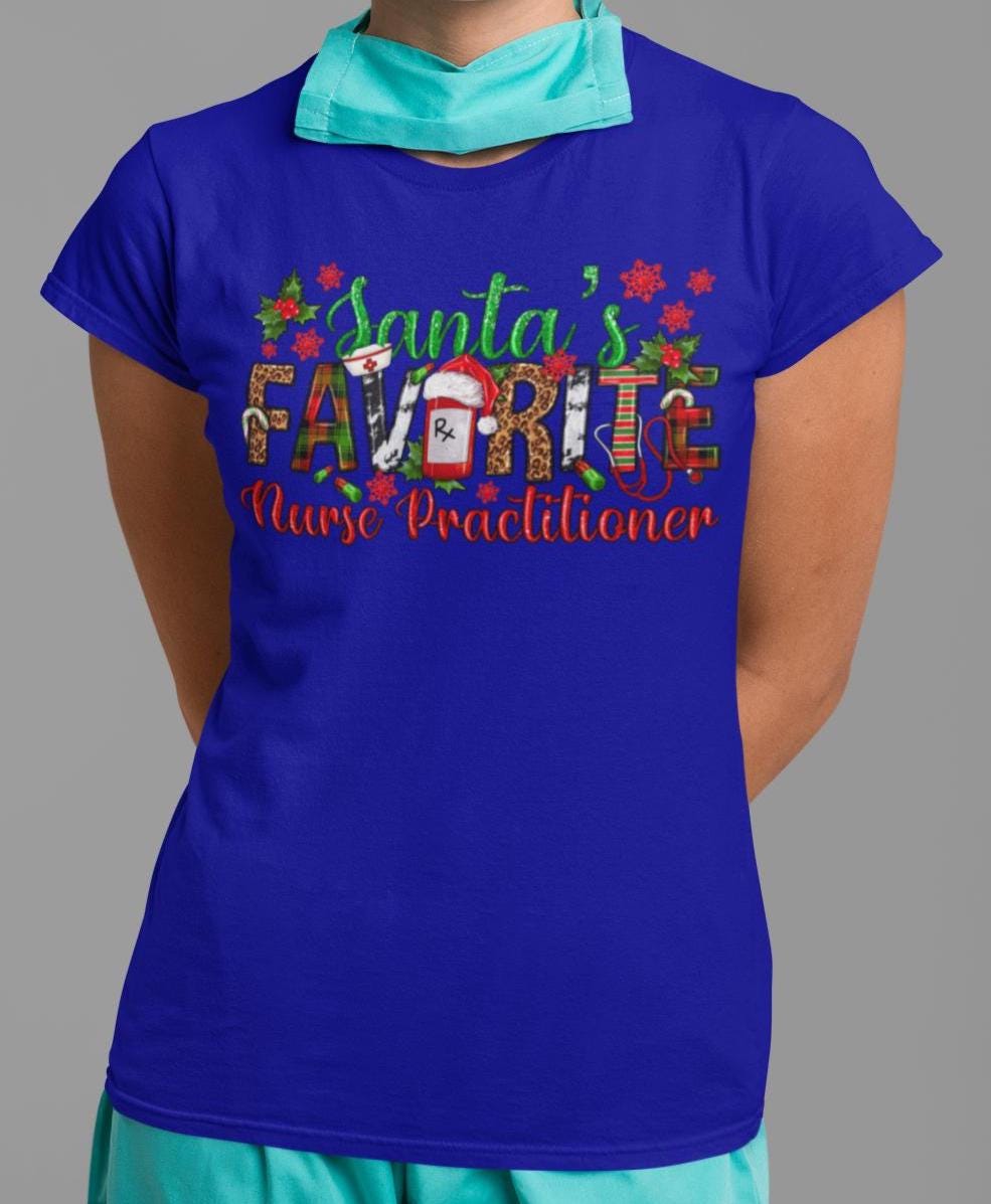 CHRISTMAS Nurse Practitioner Shirt, Santa's Favorite Nurse, Christmas TShirt, Graphic Christmas Tee, Group Christmas Shirts, Christmas Party