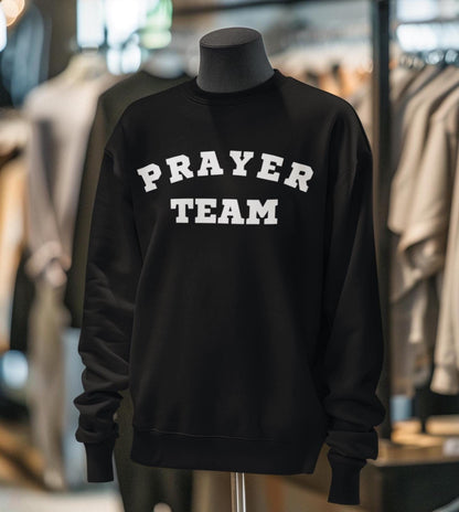 Prayer Team Sweatshirt, Faith Crewneck, Christian Sweatshirt, Church Sweatshirt, Religious Pullover,   Unisex Christian Crewneck, Faith Gift