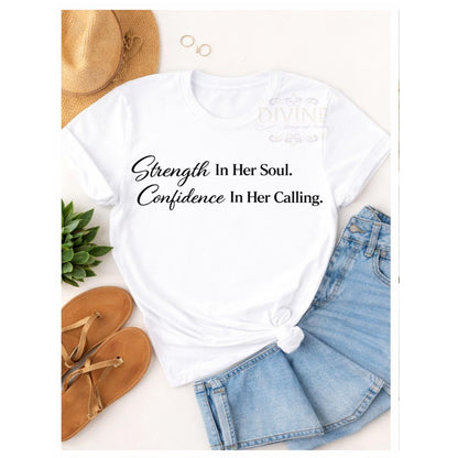 Strength in Her Soul Confidence in Her Calling Shirt, Women Empowerment Faith Tee, Christian Inspirational Shirt for Women