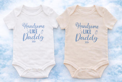 Handsome Like Daddy Baby Onesie, Baby Boy Bodysuit, Newborn Outfit, Ba