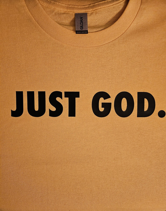 JUST GOD ADULT UNISEX T SHIRT