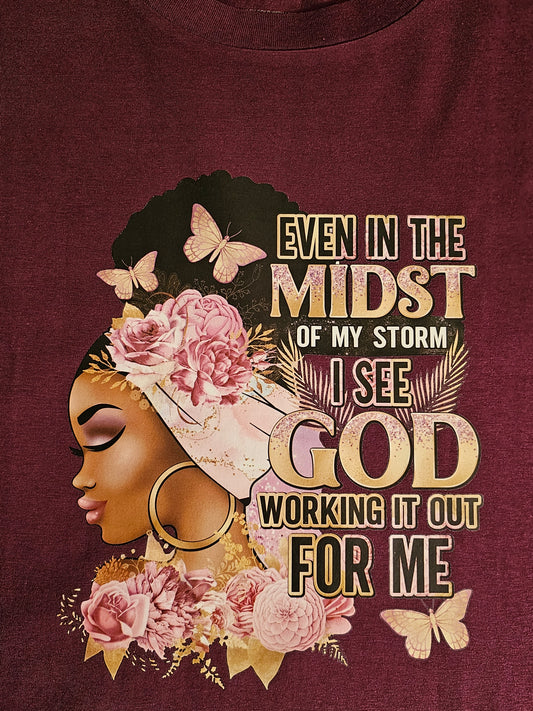 EVEN IN THE MIDST OF MY STORM SHORT SLEEVE BURGUNDY TEE