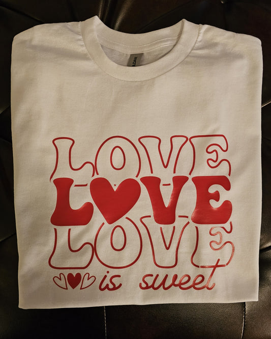 Love Is Sweet Short Sleeved T Shirt